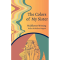 The Colors of My Sister