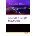Love as a Guide to Morals