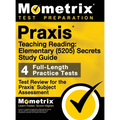 Praxis Teaching Reading - Elementary (5205) Secrets Study Guide: Test Review for the Praxis Subject Assessments