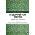 Philosophy of Plant Cognition: Interdisciplinary Perspectives