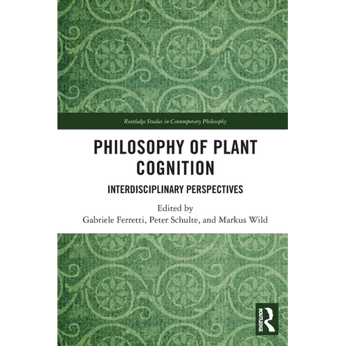 Philosophy of Plant Cognition: Interdisciplinary Perspectives