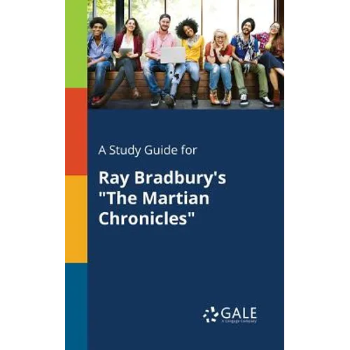 A Study Guide for Ray Bradbury's "The Martian Chronicles"