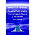 Estadística Aplicada Análisis Multivariable - Esquemas de Teoría y Problemas Resueltos