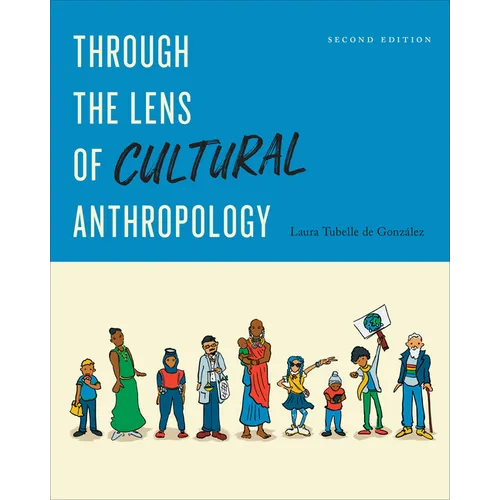 Through the Lens of Cultural Anthropology: Second Edition