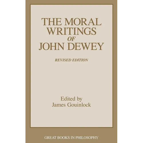 Moral Writings of John Dewey