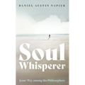 Soul Whisperer: Jesus' Way Among the Philosophers