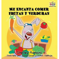 I Love to Eat Fruits and Vegetables (Spanish language edition): Spanish children's books, Spanish book for kids