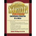 Nueva Concordancia Strong Exhaustiva de la Biblia = The New Strong's Exhaustive Concordance