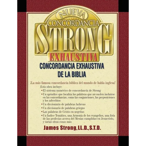 Nueva Concordancia Strong Exhaustiva de la Biblia = The New Strong's Exhaustive Concordance