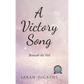 A Victory Song: Beneath The Veil