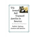 The Soward and Tipsword Families in America: Rebels, Natives, Hunters and Settlers
