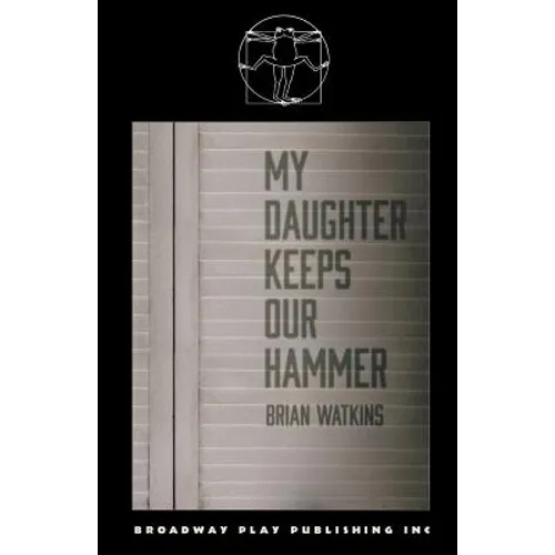 My Daughter Keeps Our Hammer