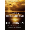 Unbroken: A World War II Story of Survival, Resilience, and Redemption