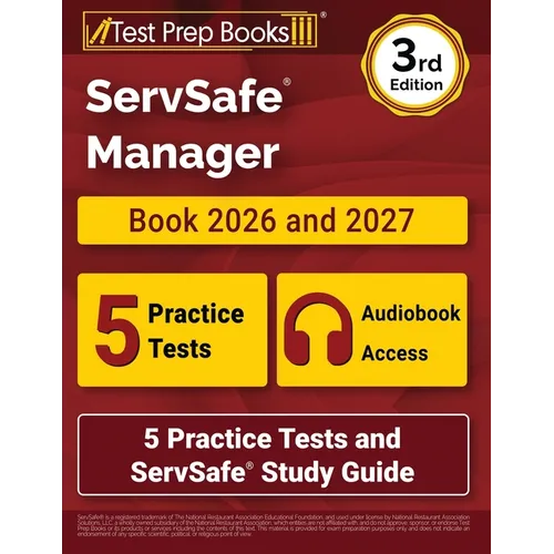 ServSafe Manager Book 2026 and 2027: 5 Practice Tests and ServSafe Study Guide [3rd Edition]