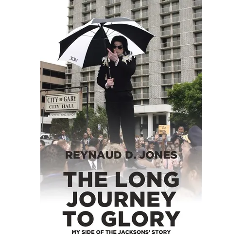 The Long Journey to Glory: My Side of the Jacksons' Story
