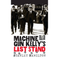 Machine Gun Kelly's Last Stand