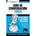 Guía de Conversación Español-Turco y vocabulario temático de 3000 palabras