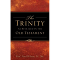 The Trinity As Revealed in the Old Testament