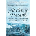 At Every Hazard: Joshua Chamberlain and the Civil War