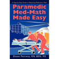 Paramedic Med-Math Made Easy