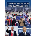 Turmoil in America: The 2020 Election