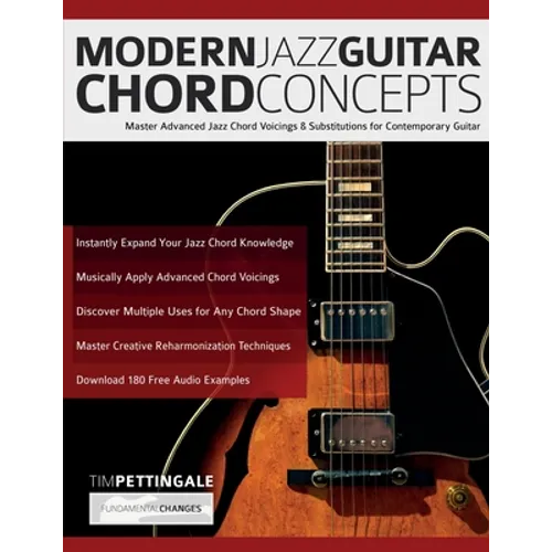 Modern Jazz Guitar Chord Concepts: Master Advanced Jazz Chord Voicings & Substitutions for Contemporary Guitar
