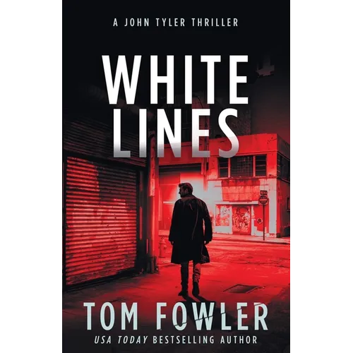 White Lines: A John Tyler Thriller