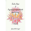 Twelve Steps to Psychological Good Health and Serenity - A Guide