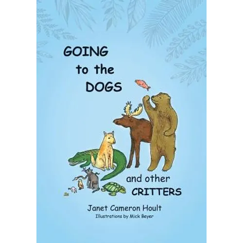 Going to the Dogs and Other Critters