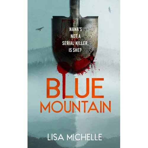 Blue Mountain: An Unpredictable and Twisted Psychological Thriller