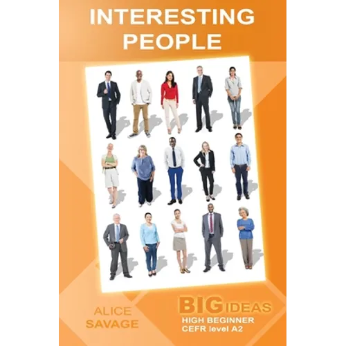 Interesting People: Big Ideas: High Beginner
