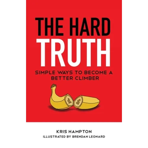 The Hard Truth: Simple Ways to Become a Better Climber