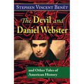 The Devil and Daniel Webster, and Other Tales of American History