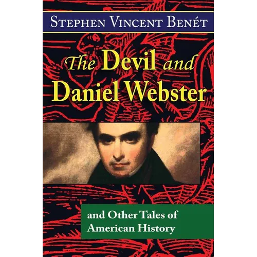 The Devil and Daniel Webster, and Other Tales of American History