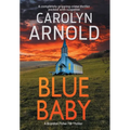 Blue Baby: A completely gripping crime thriller packed with suspense