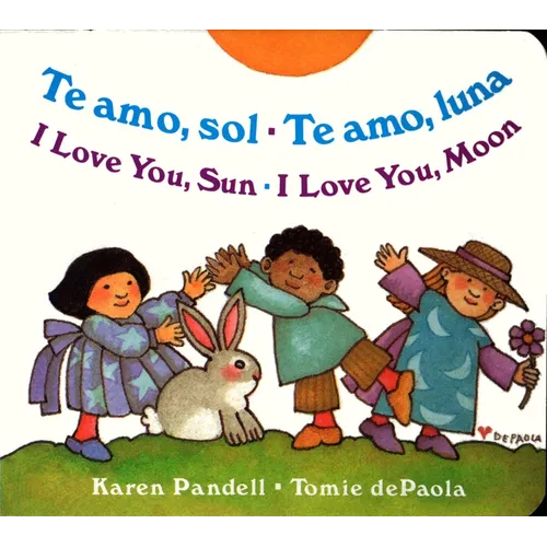 Te Amo, Sol-Te Amo, Luna/I Love You, Sun-I Love You, Moon