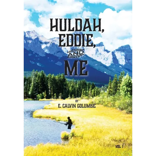 Huldah, Eddie, and Me: Volume 1