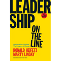 Leadership on the Line: Staying Alive Through the Dangers of Change