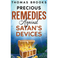 Precious Remedies Against Satan's Devices