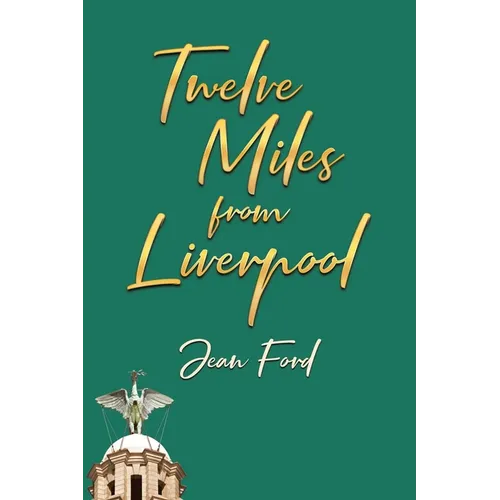 Twelve Miles from Liverpool