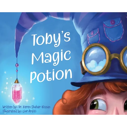 Toby's Magic Potion: A Humorous Book For Every Child by a Pediatrician