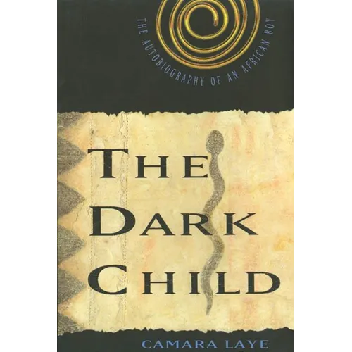 The Dark Child: The Autobiography of an African Boy