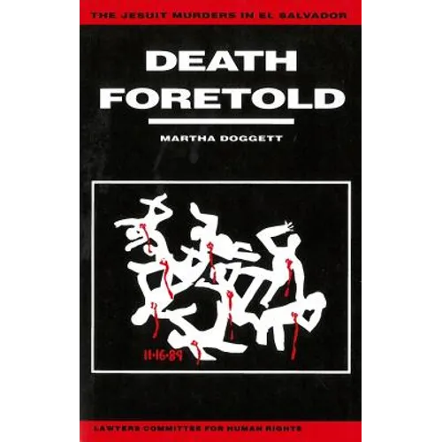 Death Foretold: The Jesuit Murders in El Salvador