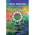 Vocal Medicine: Transformation through Sound