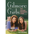 Gilmore Girls Pop Culture Reference Guide