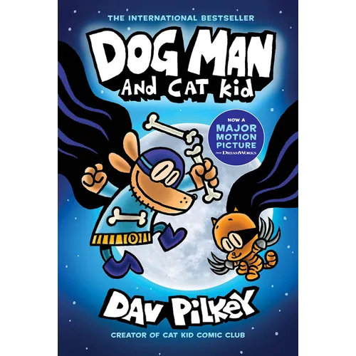Dog Man and Cat Kid: A Graphic Novel (Dog Man #4): From the Creator of Captain Underpants: Volume 4
