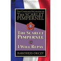 The Complete Escapades of The Scarlet Pimpernel-Volume 1: The Scarlet Pimpernel & I Will Repay