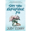 Say You Remember Me