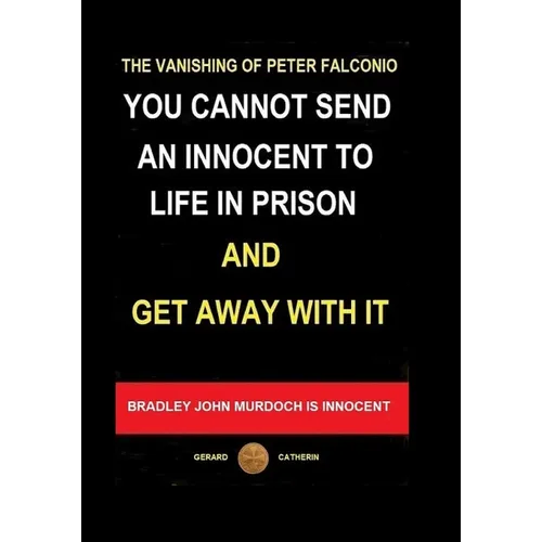 You Cannot Send an Innocent To Life in Prison and Get Away With It