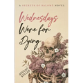 Wednesdays Were for Dying